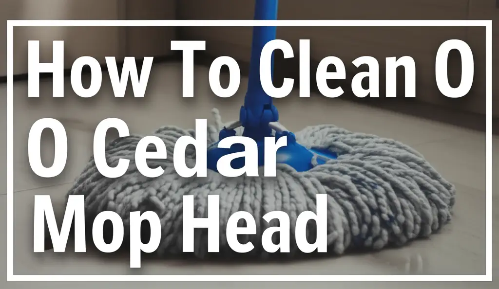 How To Clean O Cedar Mop Head