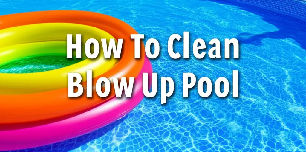 How To Clean Blow Up Pool