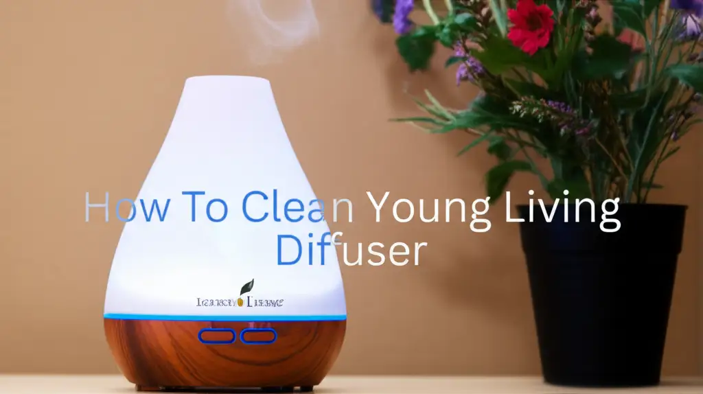 Learn how to clean Young Living diffuser models effectively. Keep your essential oil diffuser working perfectly with simple, regular cleaning steps.