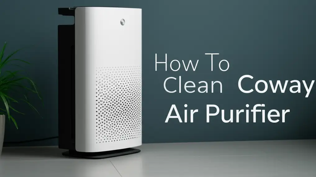 How To Clean Coway Air Purifier