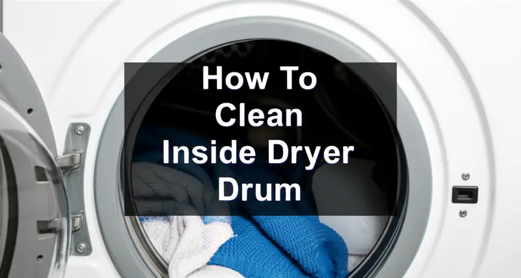 Keep Your Dryer Drum Clean and Efficient
