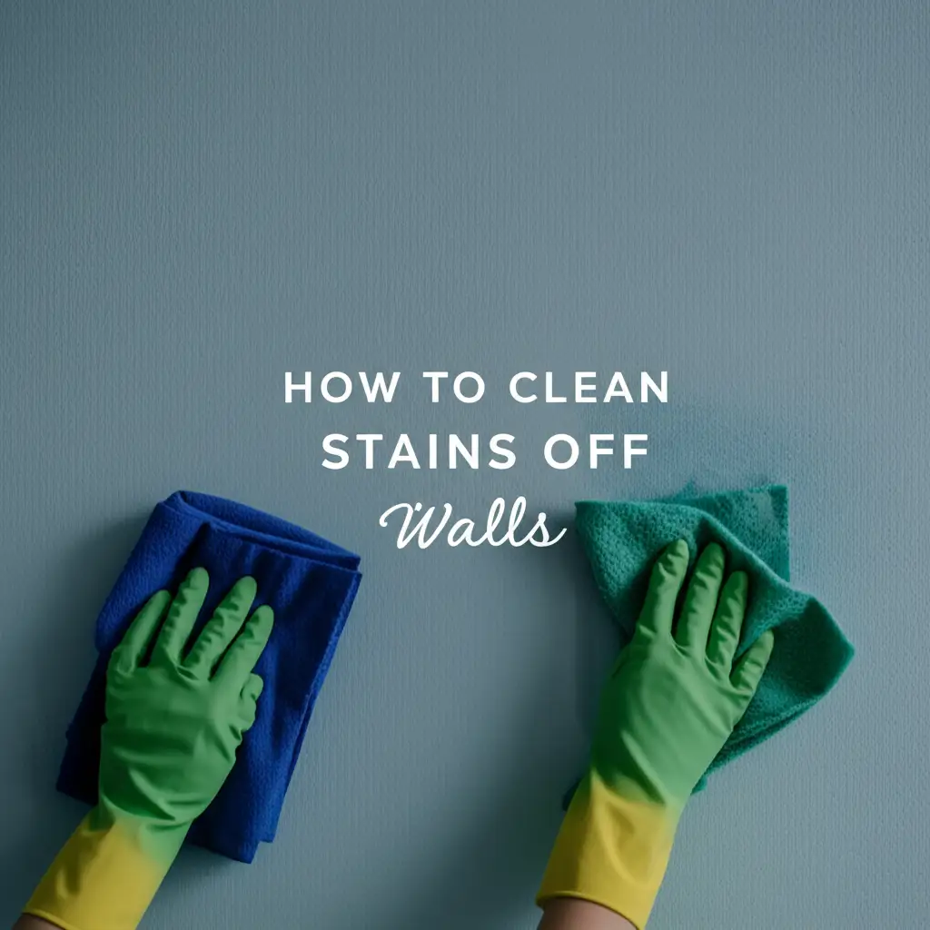 How To Clean Stains Off Walls