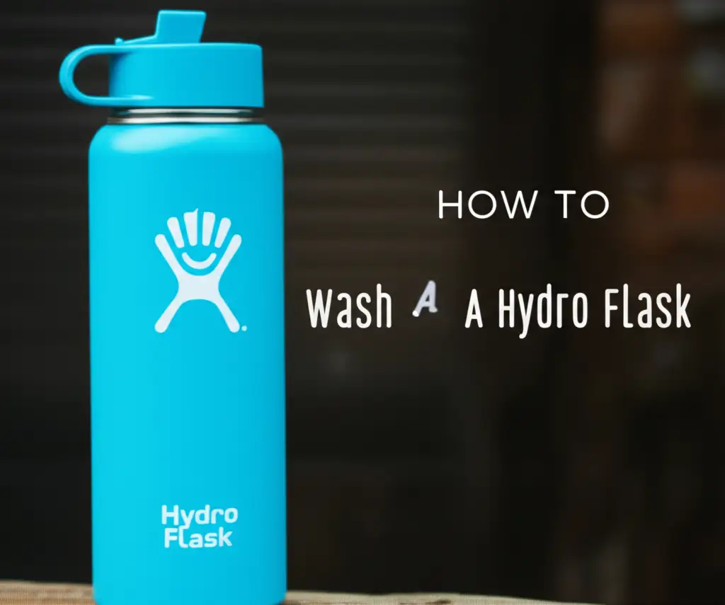 How To Wash A Hydro Flask