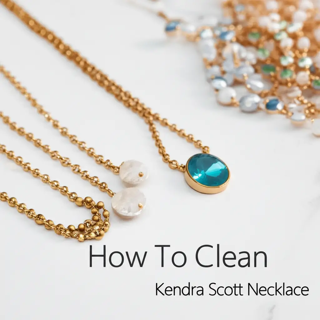 How To Clean Kendra Scott Necklace