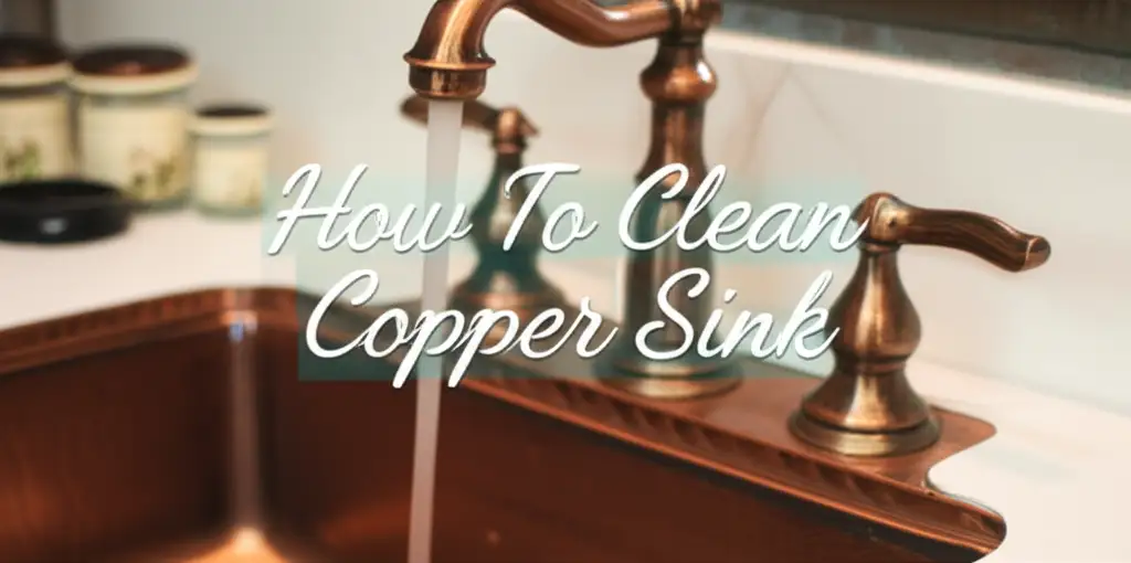 How To Clean Copper Sink