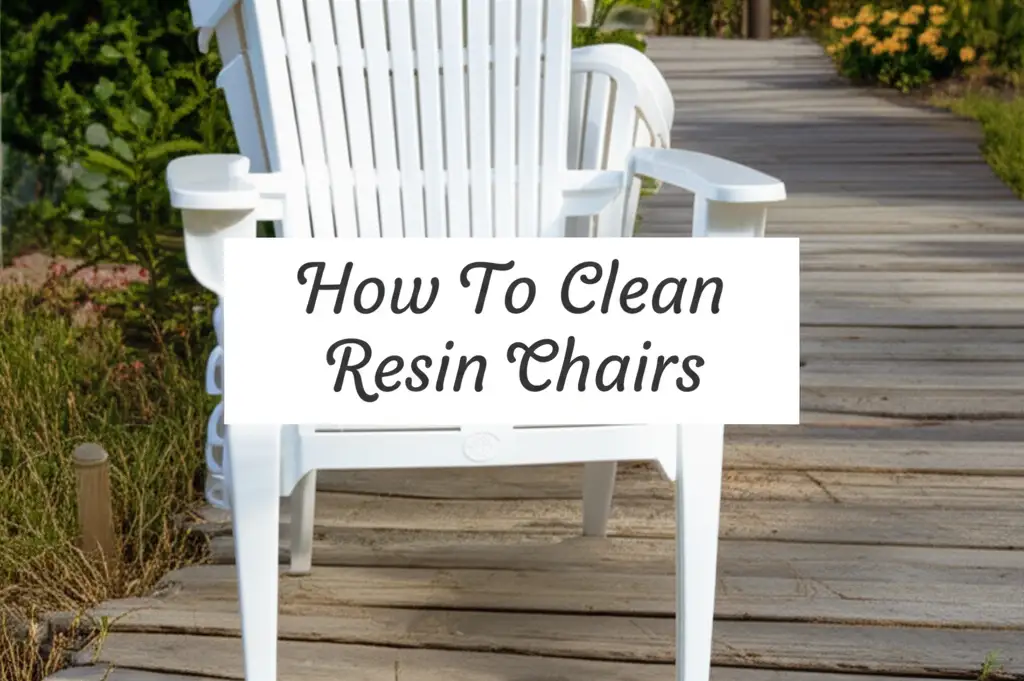 How To Clean Resin Chairs
