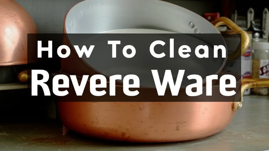 How To Clean Revere Ware
