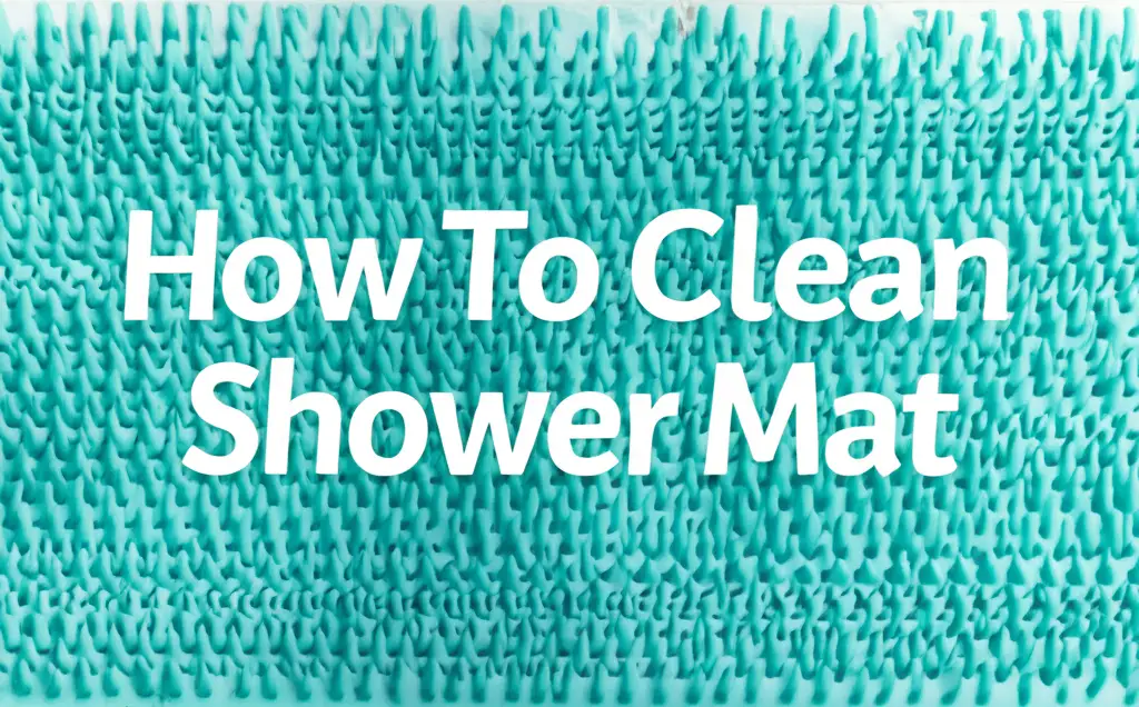 How To Clean Shower Mat