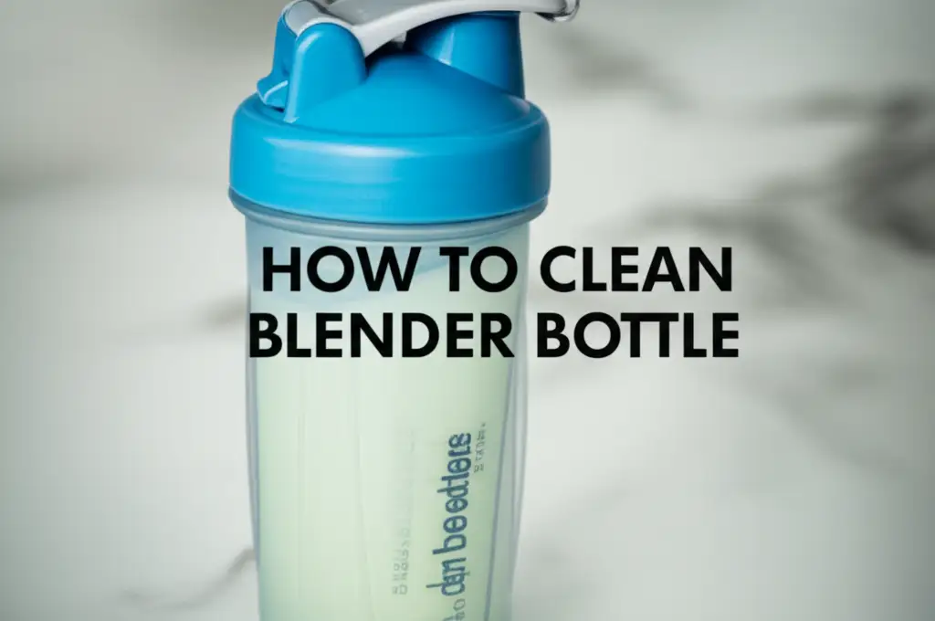 How To Clean Blender Bottle