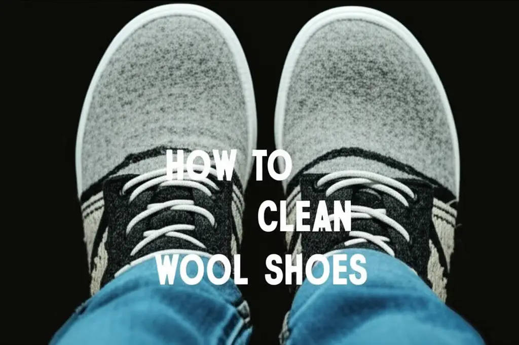 How To Clean Wool Shoes