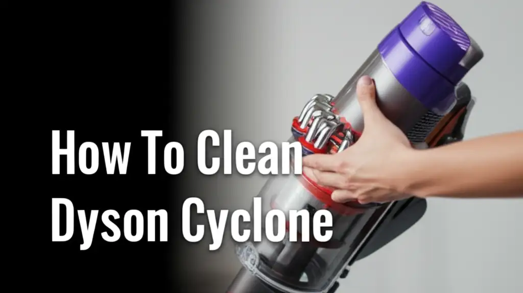 Discover how to effectively clean your Dyson Cyclone for restored suction power and a healthier home. Our guide covers all steps.