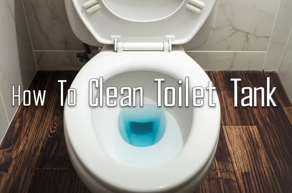 How To Clean Toilet Tank