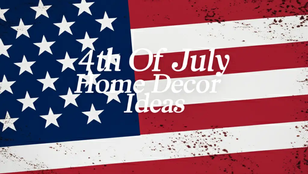 4th Of July Home Decor Ideas