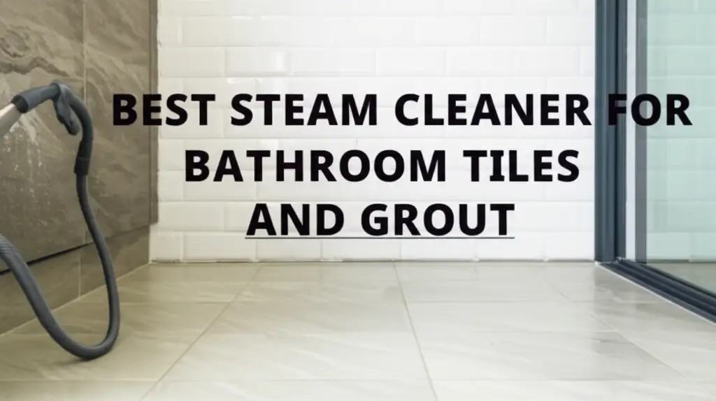 Tired of scrubbing grout? We tested dozens of steam cleaners to find the top performers. Discover the perfect tool to make your bathroom tiles sparkle.