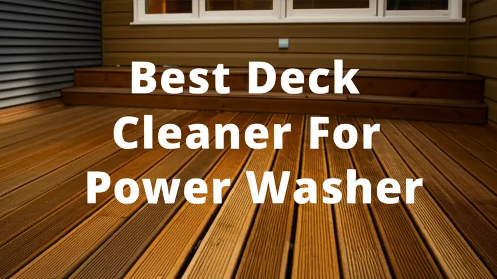Best Deck Cleaner For Power Washer