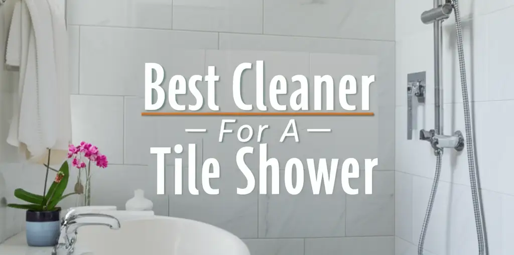 Discover the best cleaner for a tile shower to enhance your experience. Find top solutions based on thorough testing and reviews.