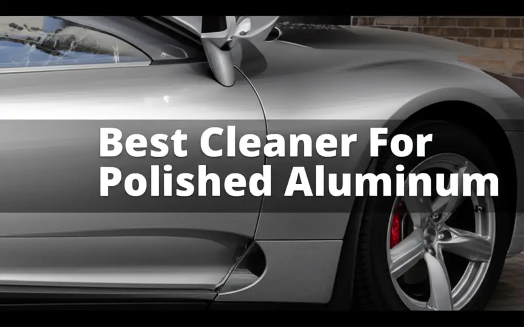 Discover the best cleaner for polished aluminum to enhance your experience. Find top solutions based on thorough testing and reviews.