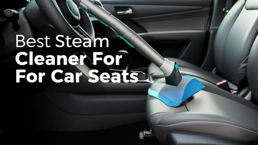 Searching for the best steam cleaner for car seats? We tested dozens of models to find the top performers that will leave your car looking brand new. Find your perfect match today!