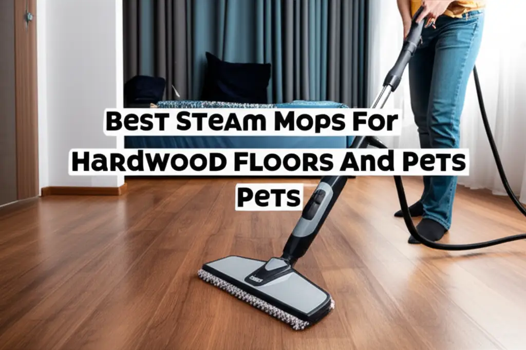 7 Best Steam Mops for Hardwood Floors – Efficient Cleaning Picks