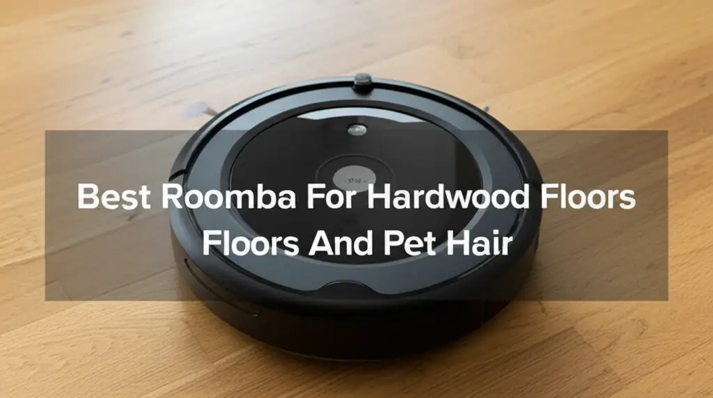 Struggling to find the best roomba for hardwood floors and pet hair? We've tested dozens of models to bring you the top picks for a spotless home. Discover the perfect robot vacuum to make your life easier and your floors cleaner.