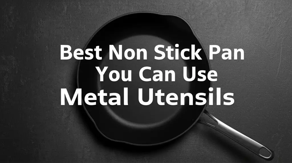 Tired of scratching your pans? We tested dozens of the best non stick pan you can use metal utensils to find durable high-performance options for you