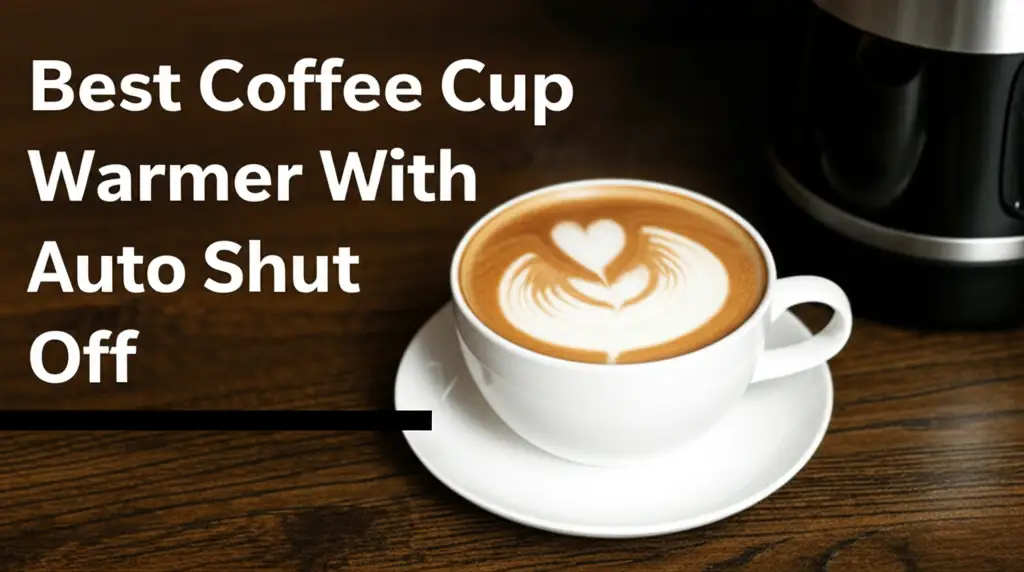 Discover the coffee cup warmer with auto shut off to enhance your experience. Find top solutions based on thorough testing and reviews.