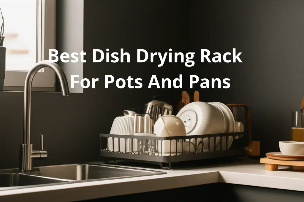 Tired of wet countertops and cluttered sinks? We tested dozens of models to find the best dish drying rack for pots and pans just for you. Get organized today.