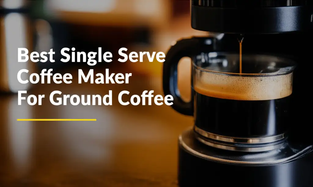 Discover the single serve coffee maker for ground coffee to enhance your experience. Find top solutions based on thorough testing and reviews.