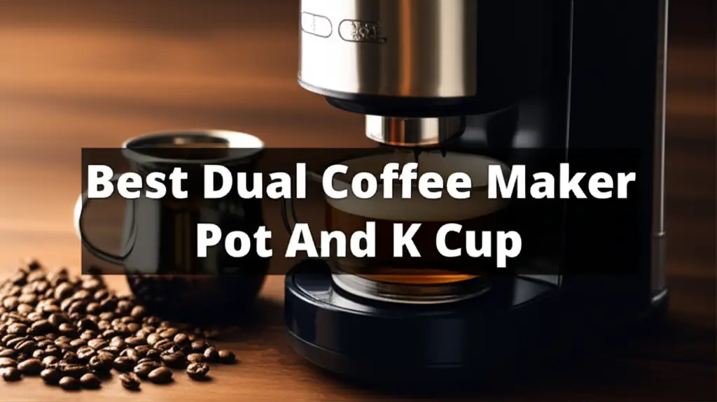 Discover the dual coffee maker pot and k cup to enhance your experience. Find top solutions based on thorough testing and reviews.