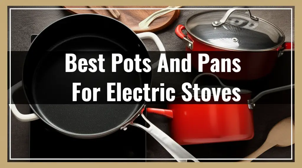 Looking for the right cookware for your electric stove? We've tested dozens of sets to find the best pots and pans for electric stoves, ensuring you get amazing performance and value. Let us guide you to the perfect kitchen upgrade.