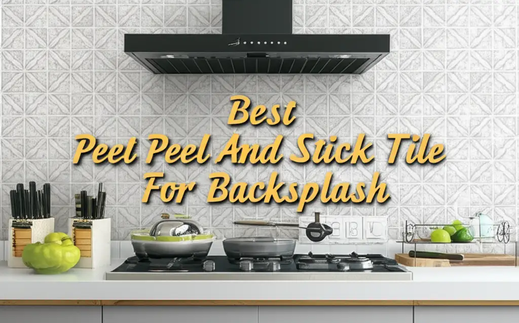 Searching for the best peel and stick tile for backsplash? We tested dozens to find top-rated, durable, and stylish options for your kitchen or bath.