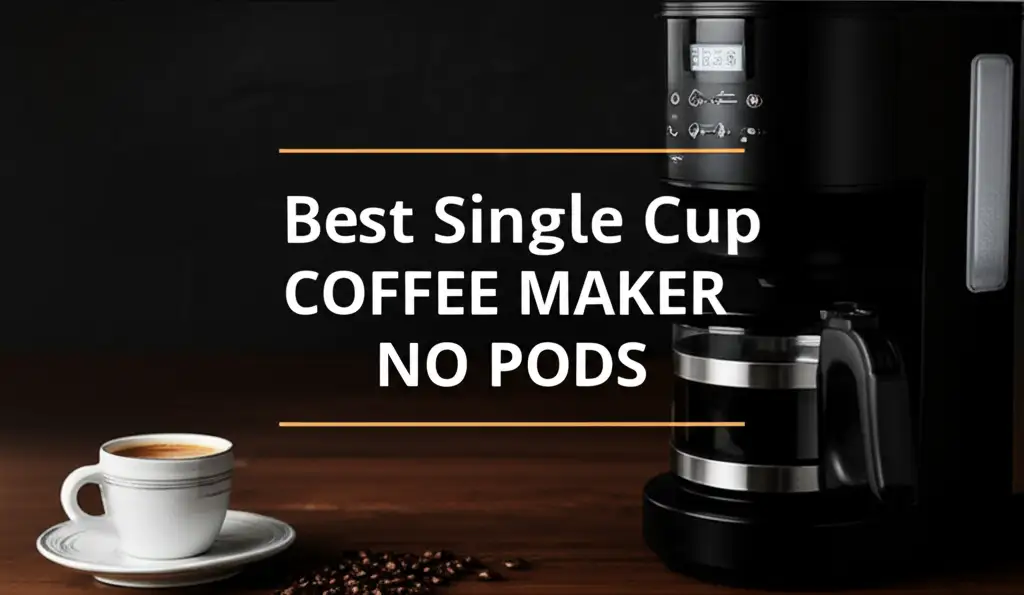 Tired of wasteful pods? We tested dozens of the best single cup coffee maker no pods to find the perfect brew for you. Discover top picks for flavor and value.
