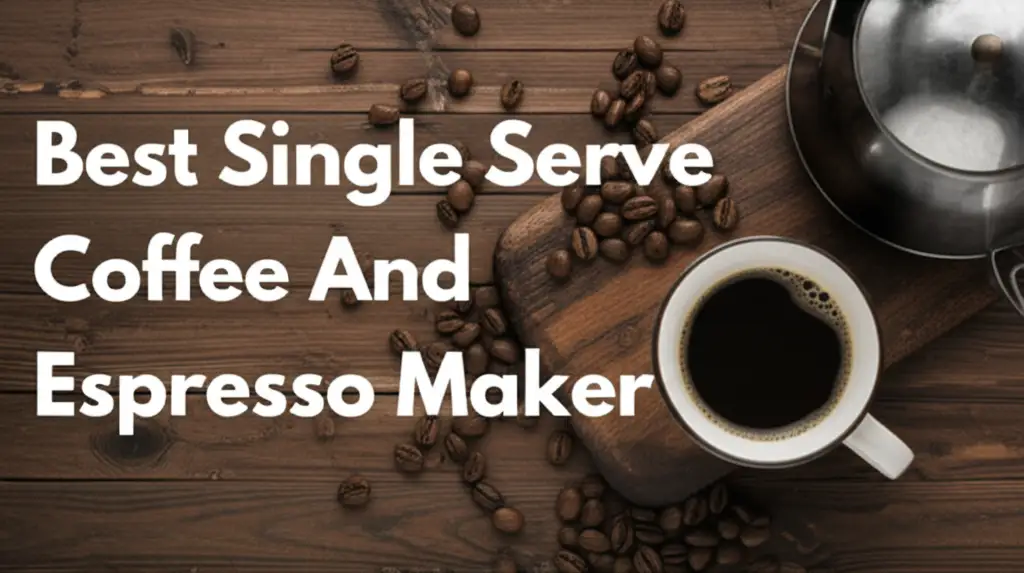 Struggling to find the perfect single serve coffee and espresso maker? We tested dozens to bring you the top 10 models for amazing coffee at home.