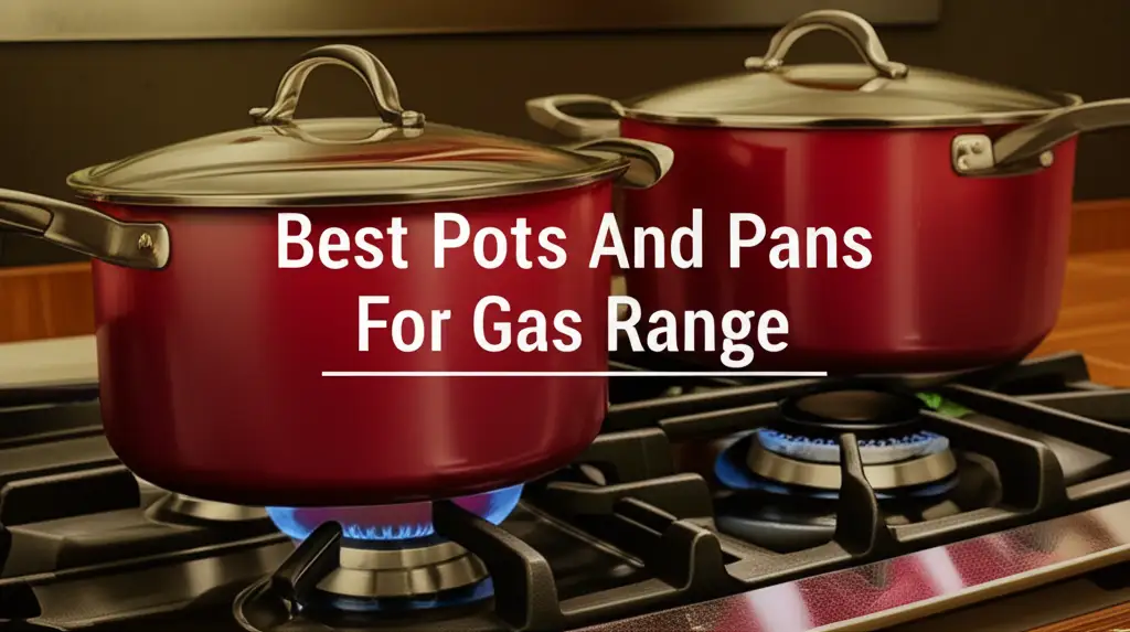Searching for the best pots and pans for gas range? We tested dozens of options to find top-performing cookware that gives you superior heat control and durability.