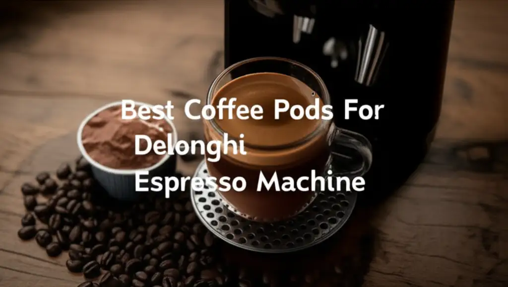 Searching for the perfect coffee pods for delonghi espresso machine? We researched and tested dozens to bring you the top picks for rich flavor and perfect crema.