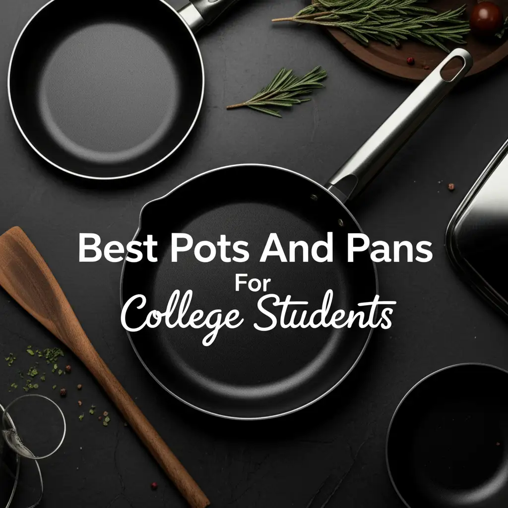 8 Best Pots And Pans For College Students 2025