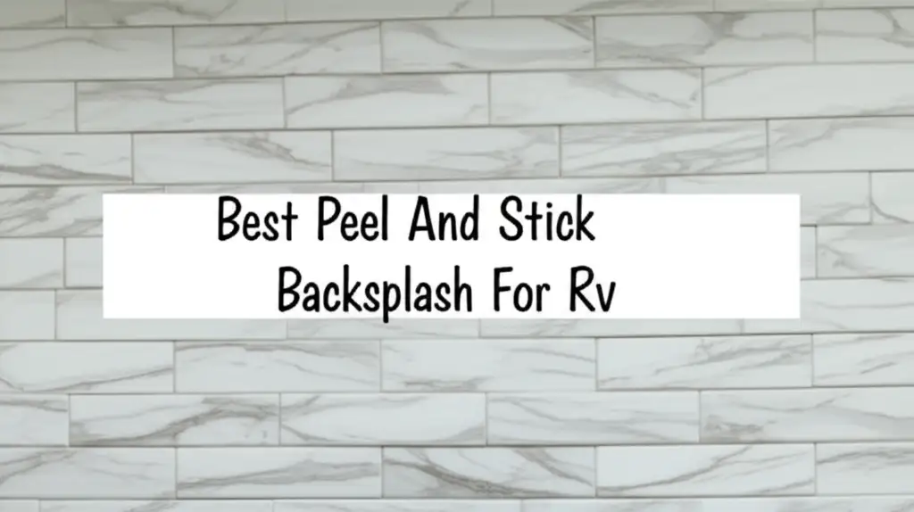 Tired of your RV's bland interior? We've tested dozens of products to find the best peel and stick backsplash for rv, helping you achieve a stylish upgrade.