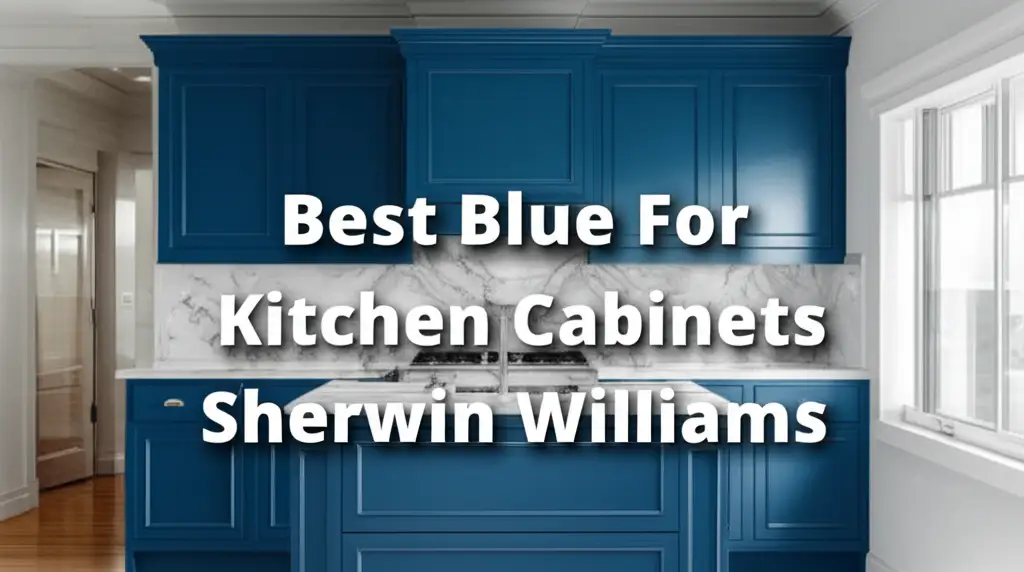 10 Best Blue For Kitchen Cabinets Sherwin Williams 2025