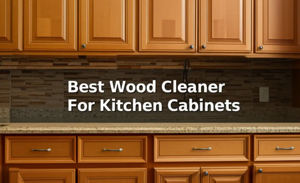 Discover the wood cleaner for kitchen cabinets to enhance your experience. Find top solutions based on thorough testing and reviews.