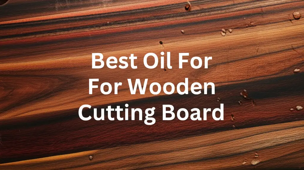 Discover the oil for wooden cutting board to enhance your experience. Find top solutions based on thorough testing and reviews.