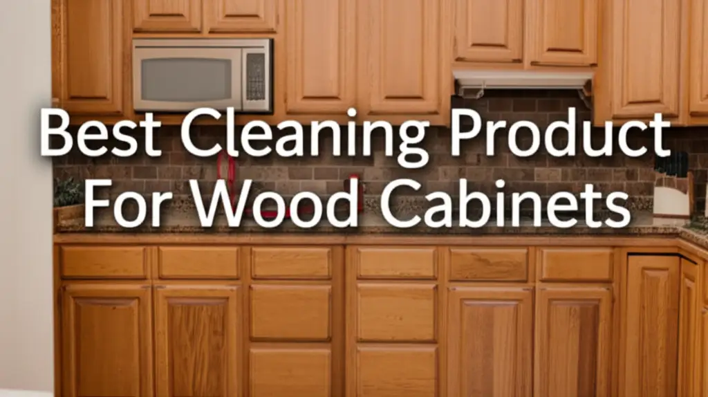 8 Best Cleaning Product For Wood Cabinets in 2025