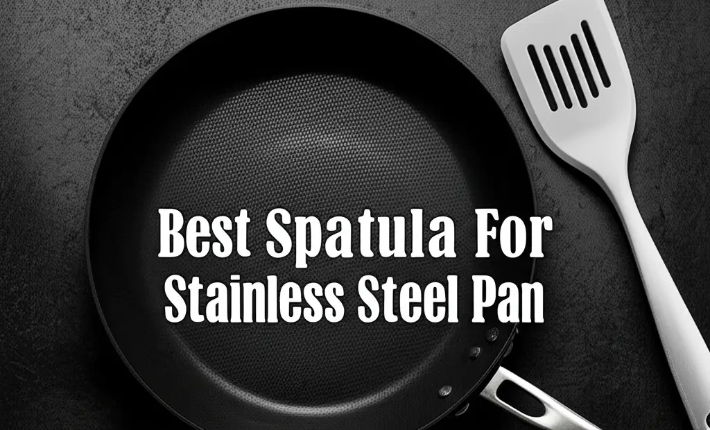 Tired of food sticking to your pan? We tested dozens of options to find the best spatula for stainless steel pan for you. Get ready for effortless flipping and cooking.