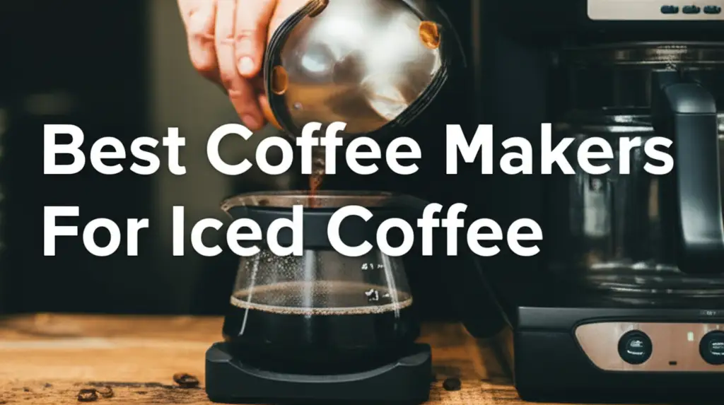 Tired of watery iced coffee? We tested the top models to find the best coffee makers for iced coffee, ensuring you get a bold, flavorful brew every time.