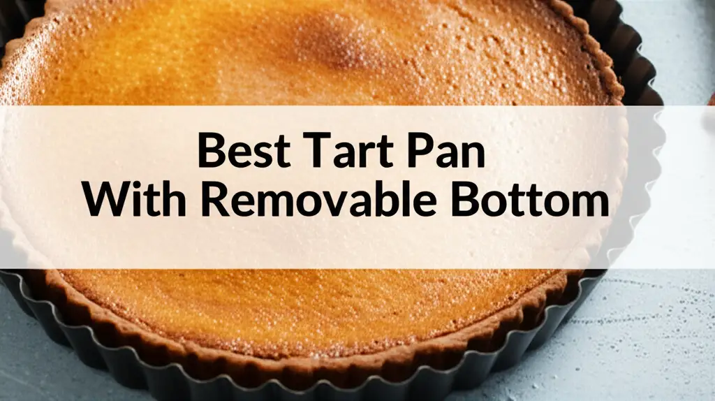 Discover the tart pan with removable bottom to enhance your experience. Find top solutions based on thorough testing and reviews.