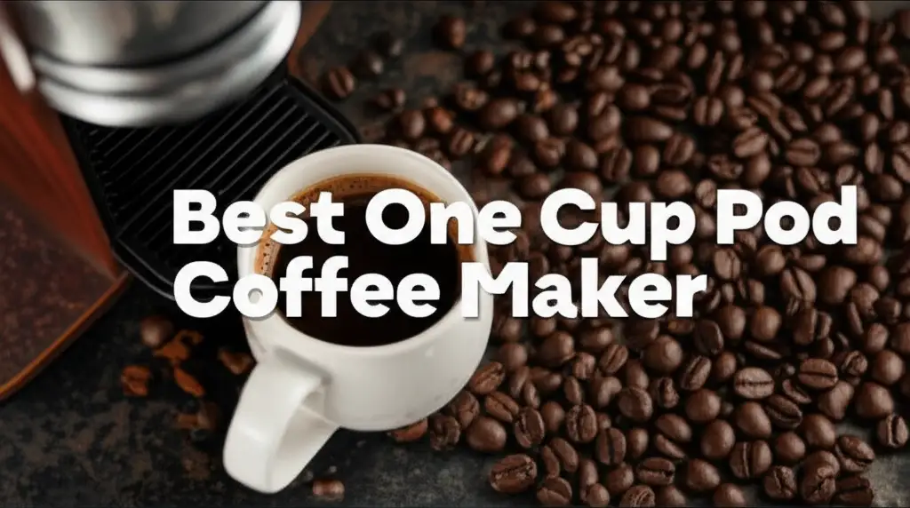 Need the perfect brew fast? We've tested dozens to find the best one cup pod coffee maker for you. Get your ideal morning coffee with our top picks.