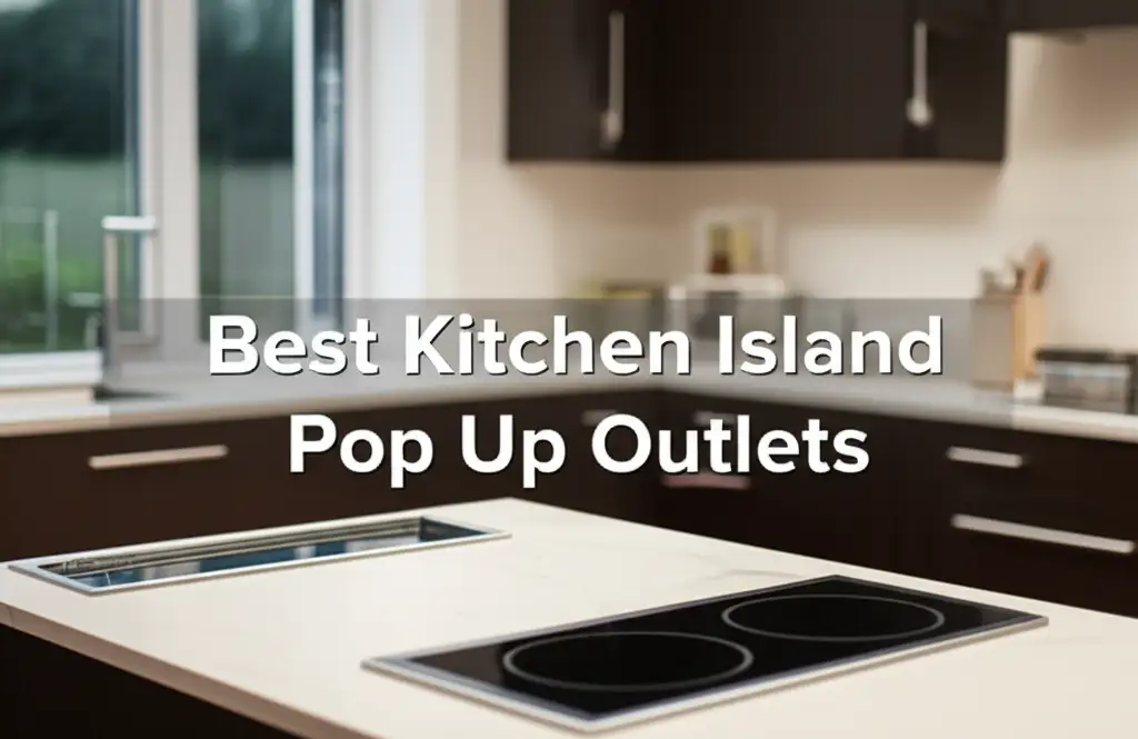 7 Best Kitchen Island Pop Up Outlets 2025