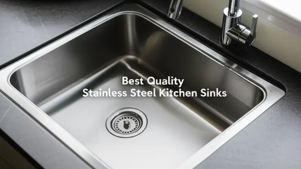 10 Best Quality Stainless Steel Kitchen Sinks 2025