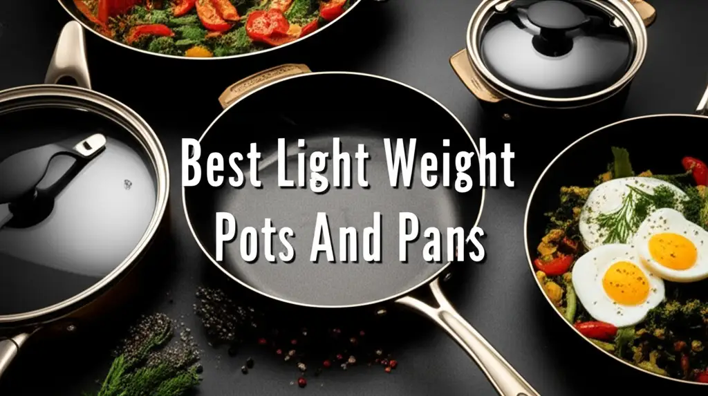 Best Light Weight Pots And Pans