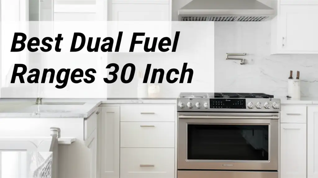 Discover the dual fuel ranges 30 inch to enhance your experience. Find top solutions based on thorough testing and reviews.
