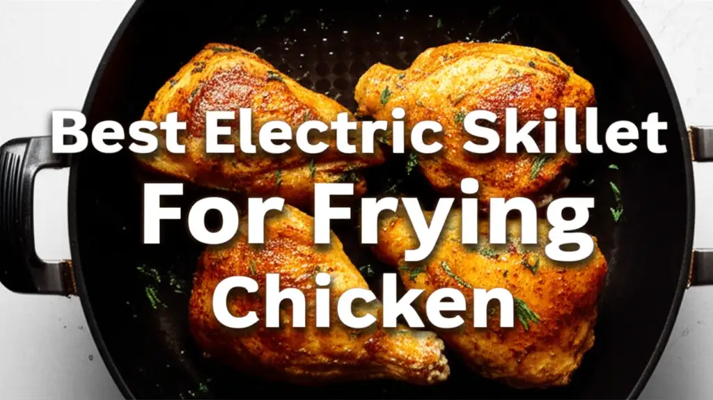 Discover the electric skillet for frying chicken to enhance your experience. Find top solutions based on thorough testing and reviews.